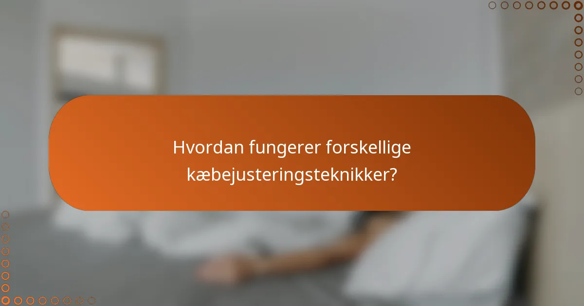 Hvordan fungerer forskellige kæbejusteringsteknikker?