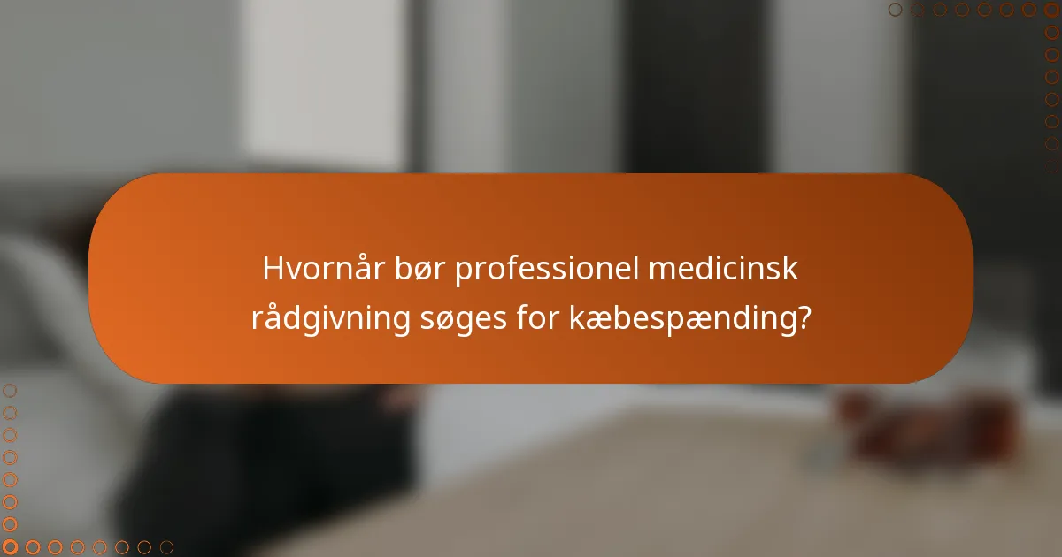 Hvornår bør professionel medicinsk rådgivning søges for kæbespænding?